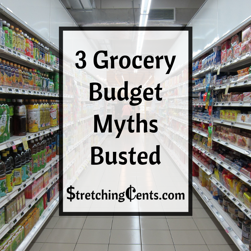 3 Grocery Budget Myths Busted • Stretching Cents Landing